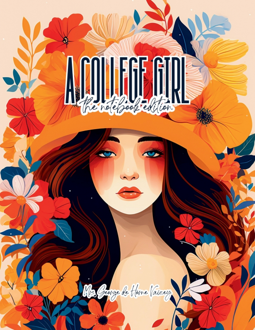 A College Girl - Lined Journal - 8.5' x 11' - 208 Pages - College Ruled Notebook for Work and School