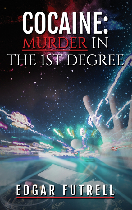 Cocaine Murder in the first degree