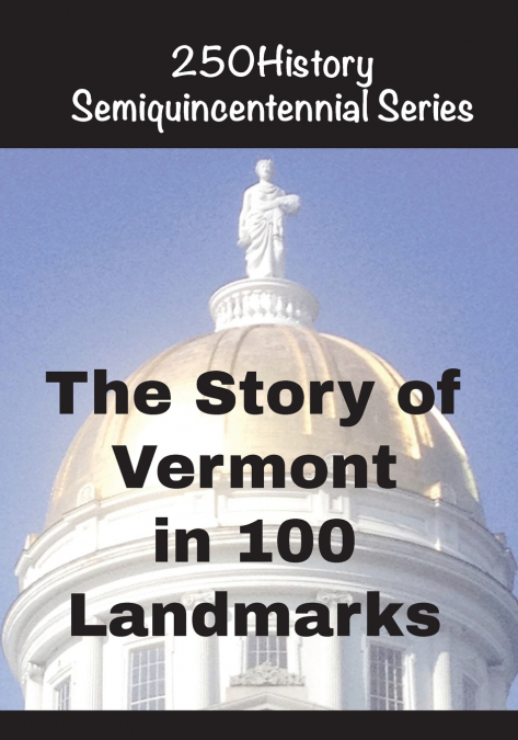 The Story of Vermont In 100 Buildings
