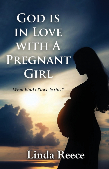 God is in Love with A Pregnant Girl