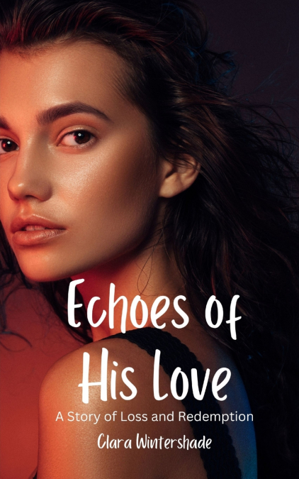 Echoes of His Love