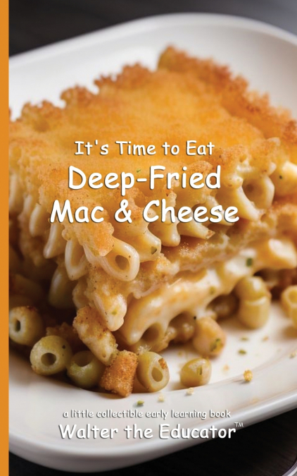 It’s Time to Eat Deep-Fried Mac & Cheese