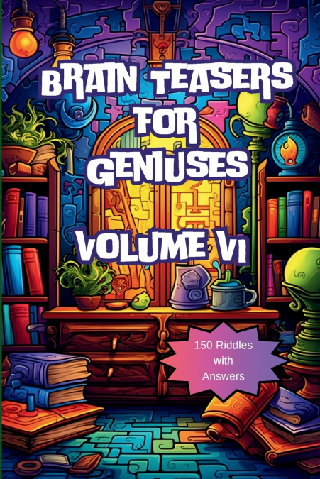 Brain Teasers for Geniuses