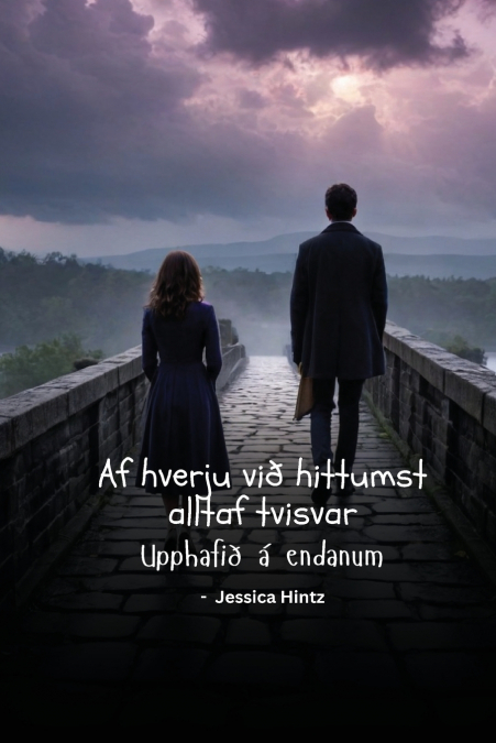 Af hverju við hittumst alltaf tvisvar
