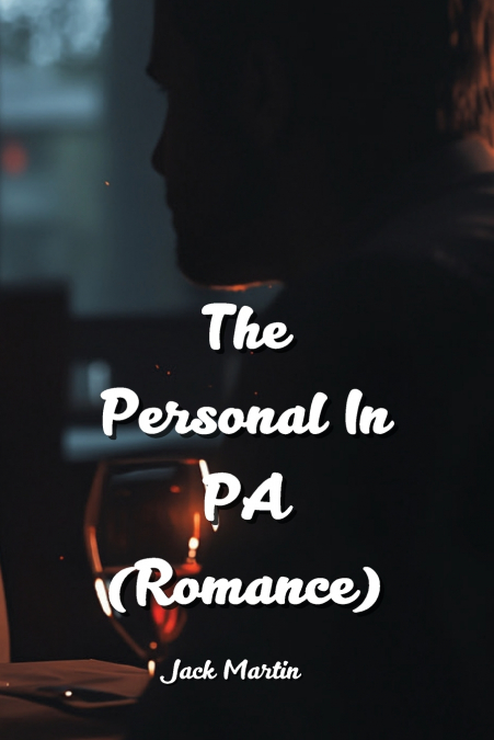 The Personal In PA (Romance)