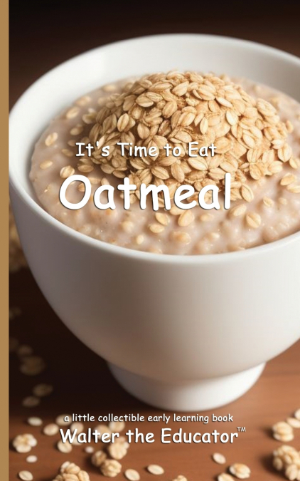 It’s Time to Eat Oatmeal