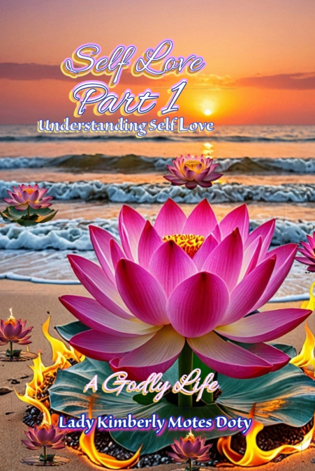 Self Love, Part 1, Understanding Self Love