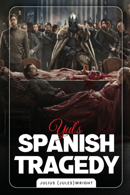 Yul’s Spanish Tragedy