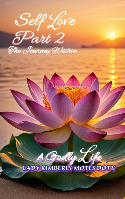 Self Love, Part 2, The Journey Within