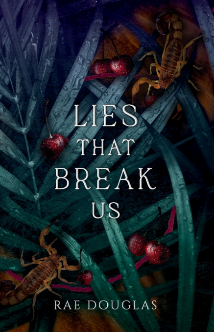 Lies That Break Us