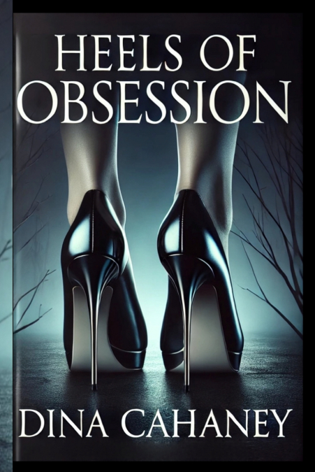 Heels of Obsession
