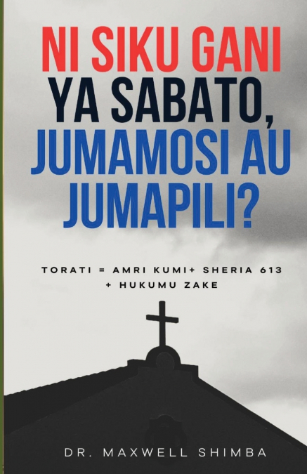Ni siku gani ya Sabato,  Jumamosi au Jumapili?