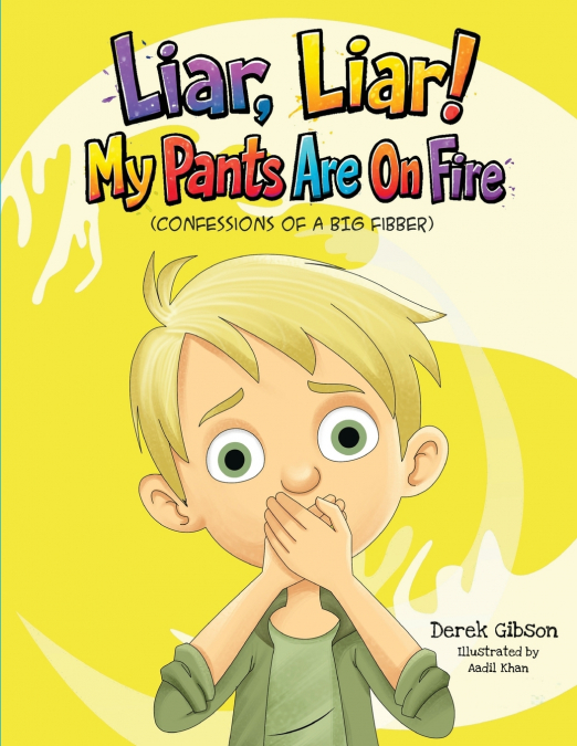 Liar Liar, My Pants Are On Fire!
