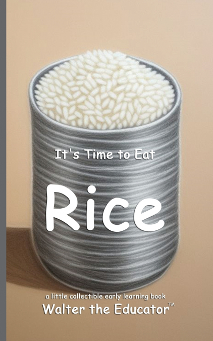 It’s Time to Eat Rice