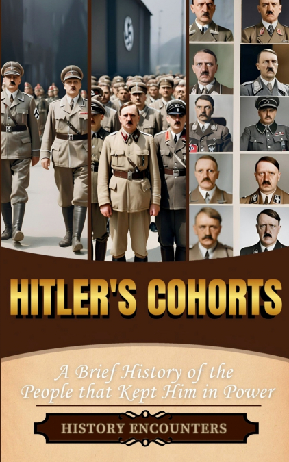 Hitler’s Cohorts