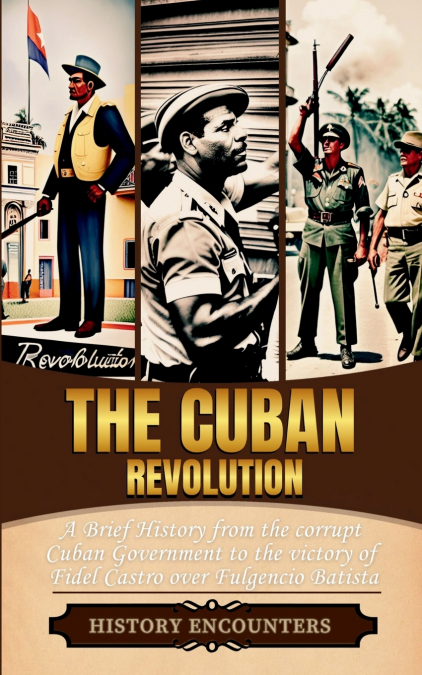 The Cuban Revolution