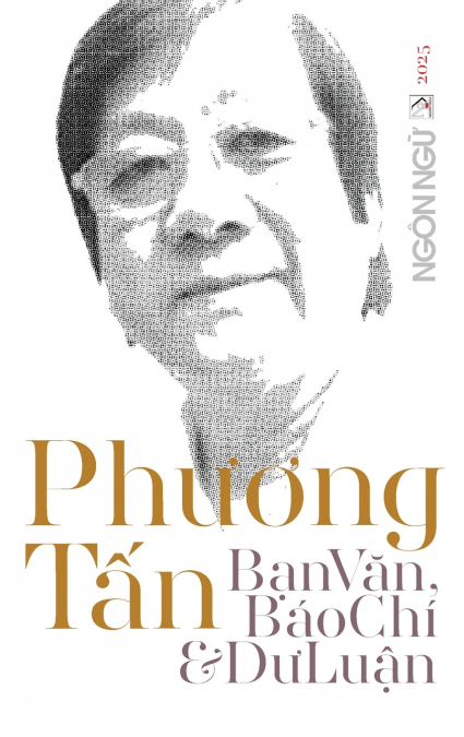 Tạp Chí Ngôn Ngữ Số Đặc Biệt - Phương Tấn, Bạn Văn, Báo Chí & Dư Luận (hardcover - color)