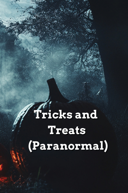 Tricks and Treats (Paranormal)