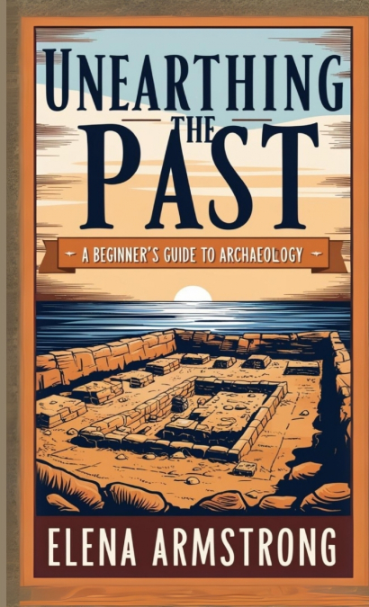 Unearthing the Past