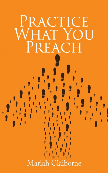 Practice What You Preach
