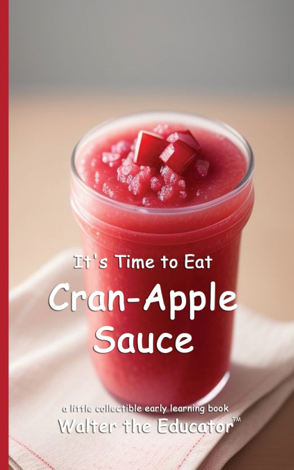 It’s Time to Eat Cran-Apple Sauce