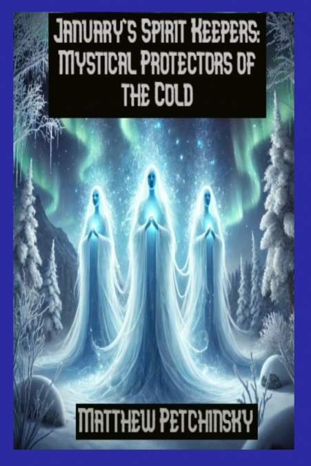 January’s Spirit Keepers