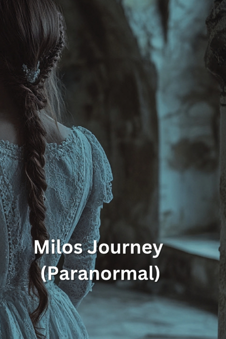 Milos Journey (Paranormal)