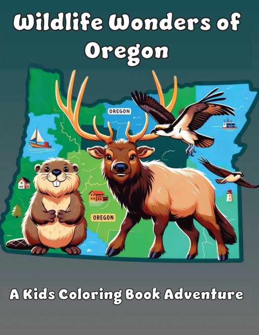 Wildlife Wonders of Oregon