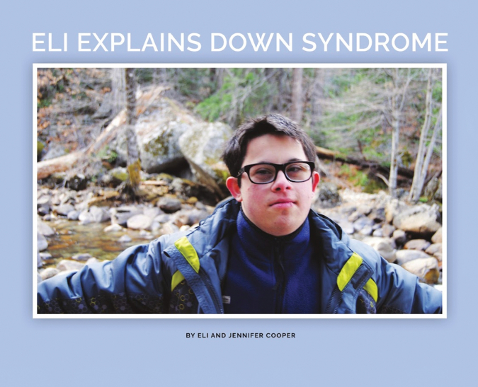 Eli Explains Down Syndrome