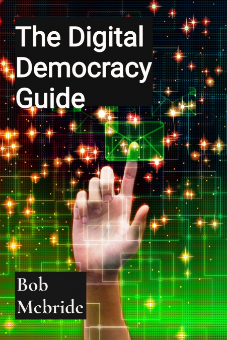 The Digital Democracy Guide