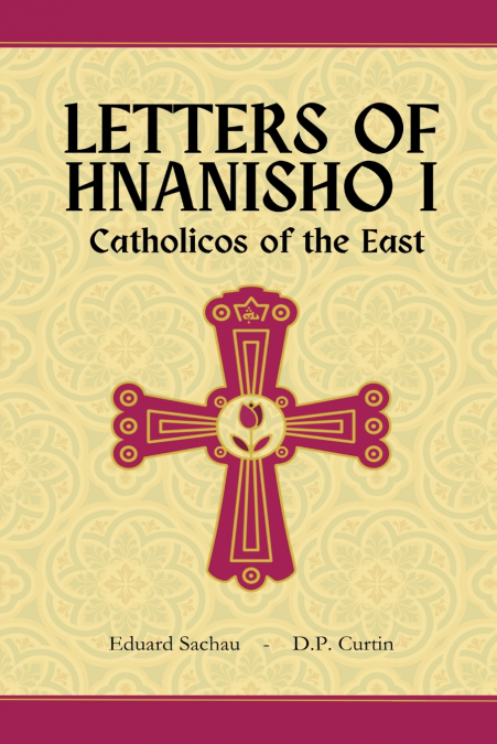 Letters of Hnanisho I, Catholicos of the East