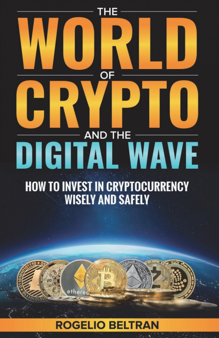 The World of Crypto and The Digital Wave