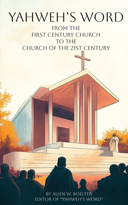 YAHWEH’S WORD From the First Century Church