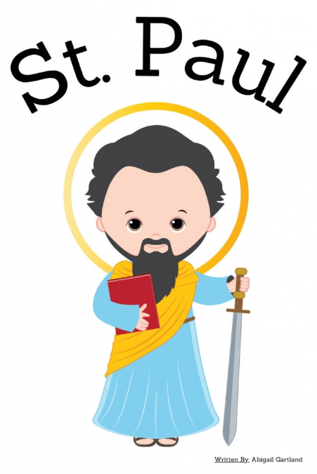 St. Paul - Children’s Christian Book - Lives of the Saints