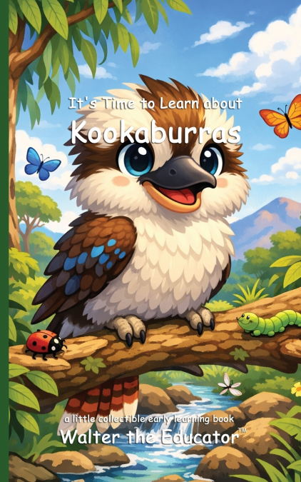 It’s Time to Learn about Kookaburras