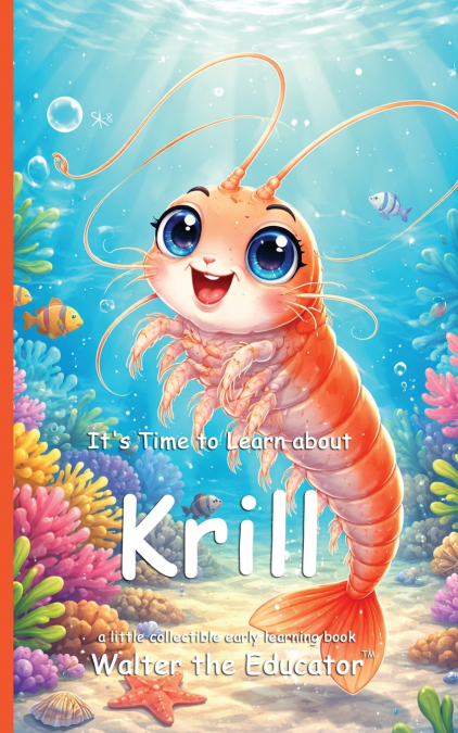 It’s Time to Learn about Krill