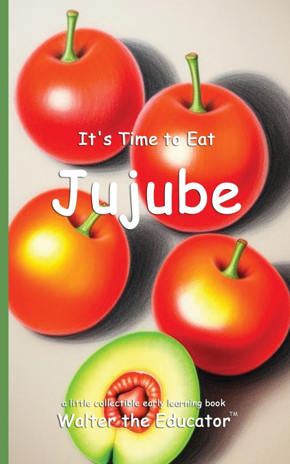 It’s Time to Eat Jujube