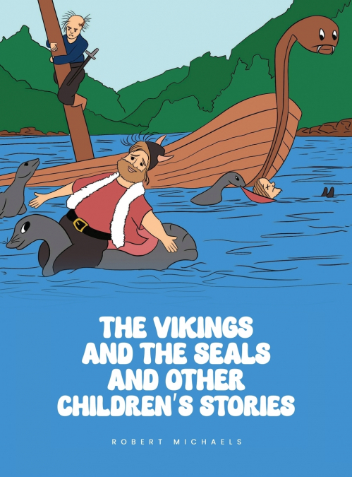 The Vikings And The Seals And Other Children’s Stories