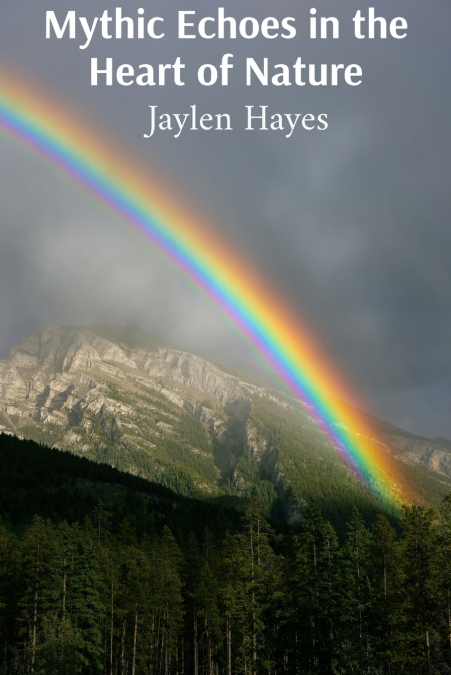 Mythic Echoes in the Heart of Nature
