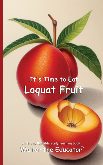 It’s Time to Eat Loquat Fruit
