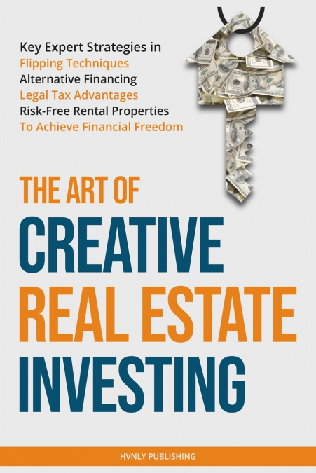The Art of Creative Real Estate Investing