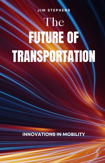 The Future of Transportation