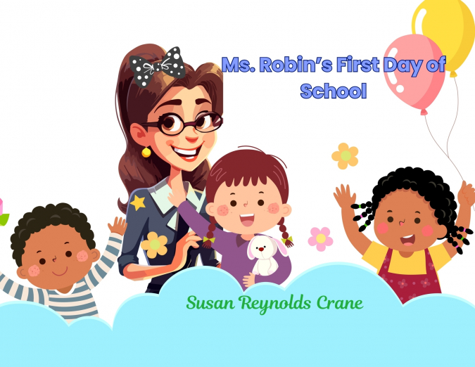 Ms. Robin’s First Day of School