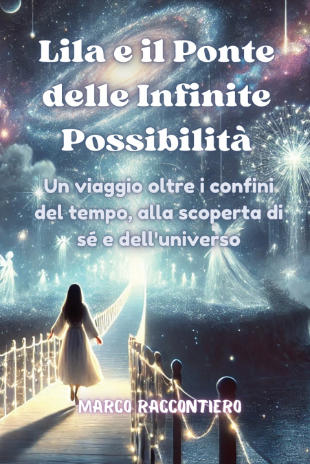 Lila e il Ponte delle Infinite Possibilità