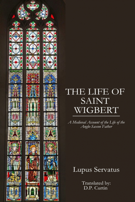 The Life of St. Wigbert