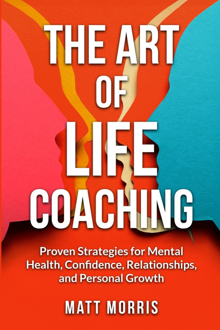 The Art of Life Coaching