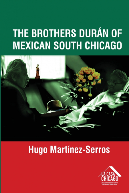 The Brothers Durán of Mexican South Chicago