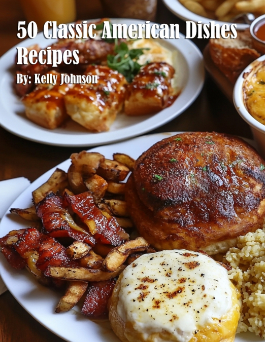 50 Classic American Dishes Recipes