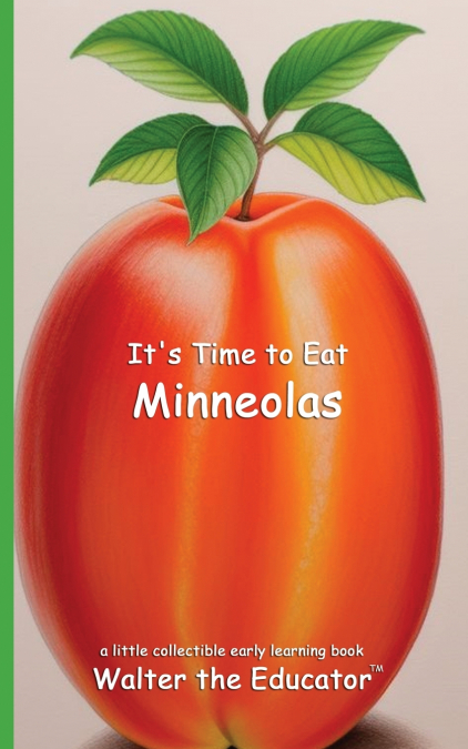 It’s Time to Eat Minneolas