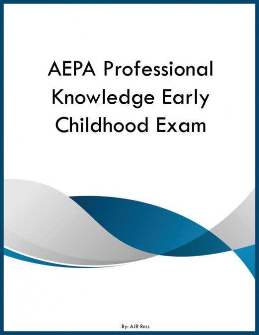 AEPA Professional Knowledge Early Childhood Exam